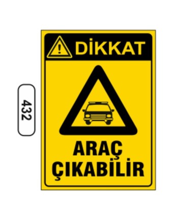 Dikkat Araç Çıkabilir Uyarı Levhası
