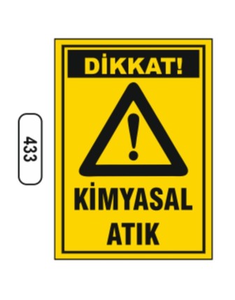 Dikkat Kimyasal Atık Uyarı Levhası