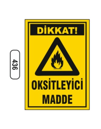 Dikkat Oksitleyici Madde Uyarı Levhası