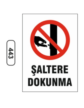 Şaltere Dokunma Uyarı Levhası