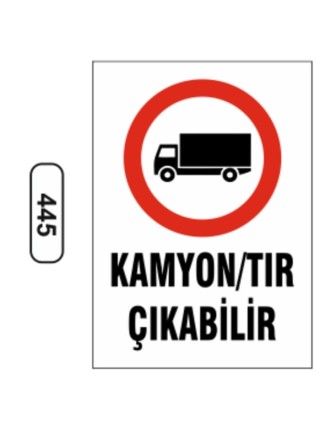 Kamyon / Tır Çıkabilir Uyarı Levhası