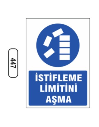İstifleme Limitini Aşma Uyarı Levhası