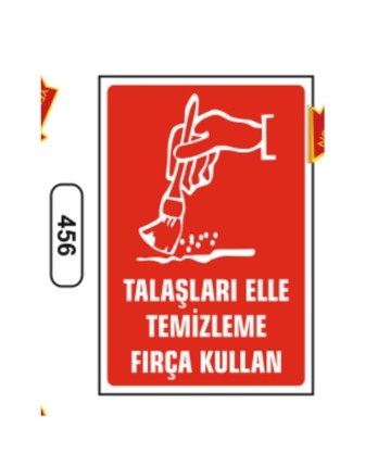 Talaşları Elle Temizleme Fırça Kullan Uyarı Levhası