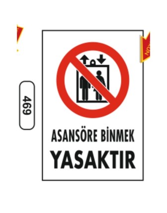 Asansöre Binmek Yasaktır Uyarı Levhası