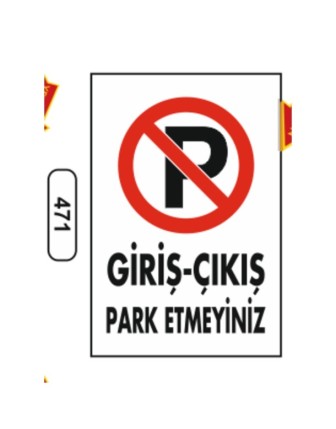 Giriş-Çıkış Park Etmeyiniz Uyarı Levhası