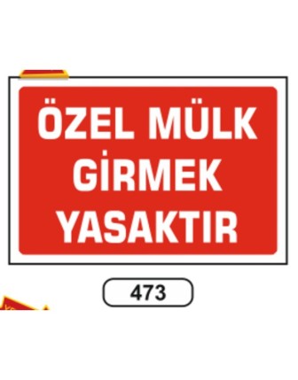 Özel Mülk Girmek Yasaktır Uyarı Levhası
