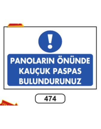 Panoların Önünde Kauçuk Paspas Bulundurunuz Uyarı Levhası