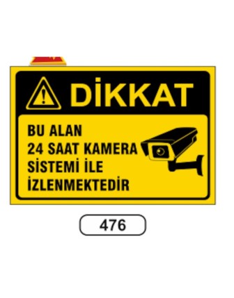 Bu Alan 24 Saat Kamera Sistemi Ile Izlenmektedir Uyarı Levhası