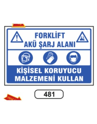 Forklift Akü Şarj Alanı Uyarı Levhası