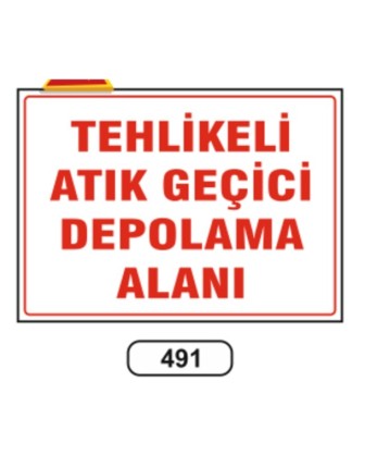 Tehlikeli Atık Geçici Depolama Alanı Uyarı Levhası