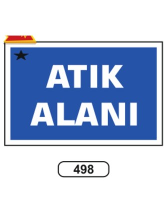 Atık Alanı Levhası