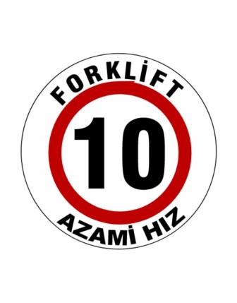 Forklift Azami Hız 10 Yer Zemin Etiketi