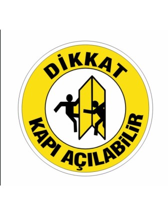Dikkat Kapı Açılabilir Yer Etiketi